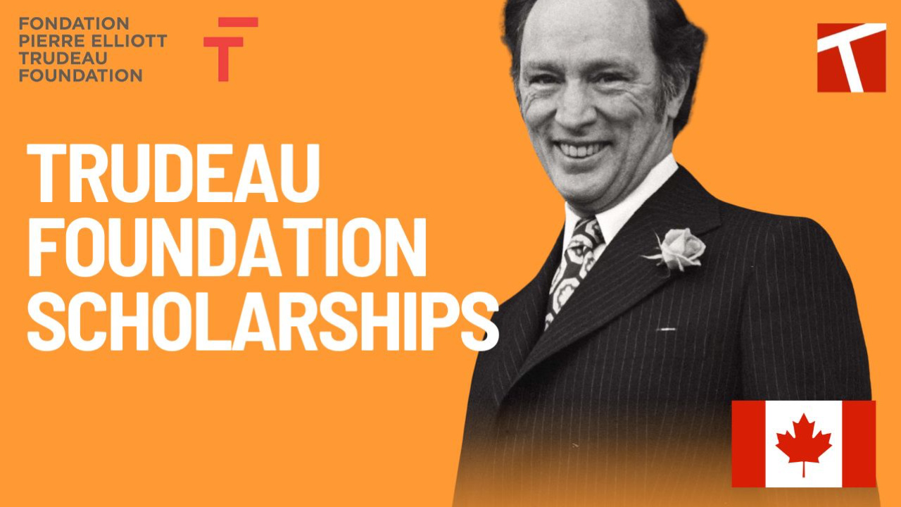 Pierre Elliott Trudeau Foundation Doctoral Scholarships Review Pierre Elliott Trudeau Foundation Doctoral Scholarships Review
